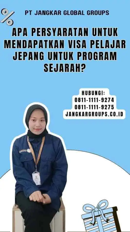 Apa persyaratan untuk mendapatkan Visa Pelajar Jepang untuk Program Sejarah