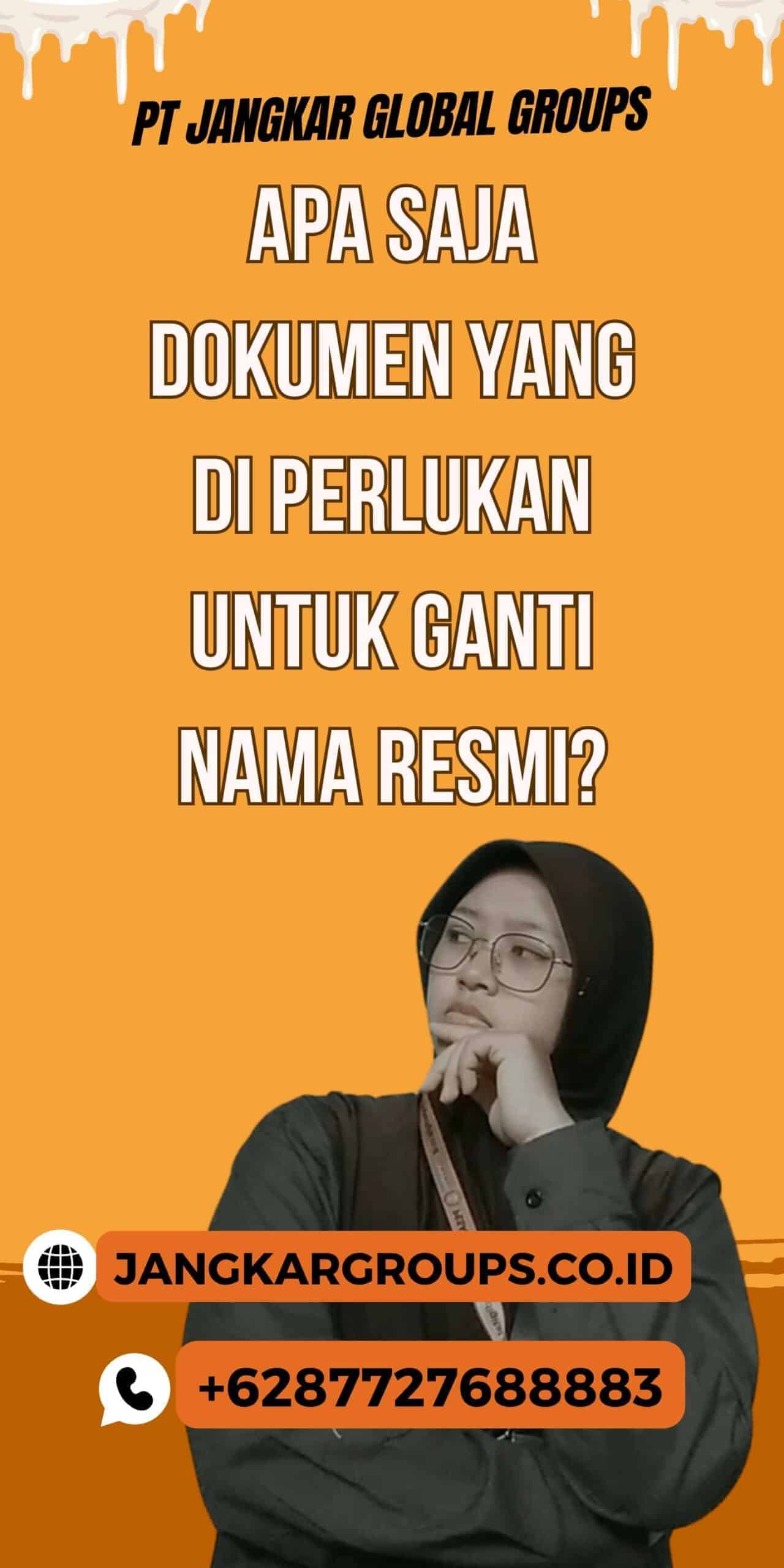 Apa saja Dokumen yang Di perlukan untuk Ganti Nama Resmi?