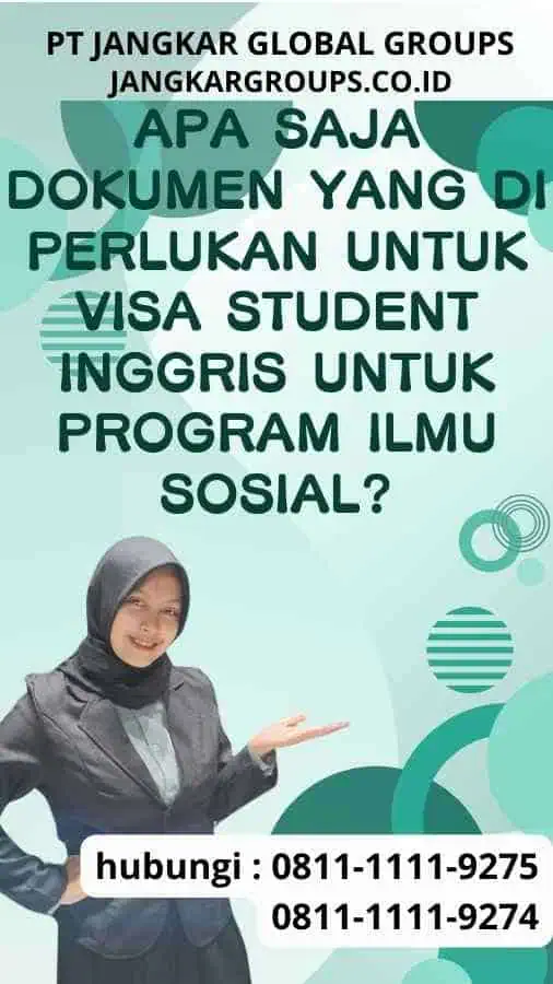 Apa saja dokumen yang di perlukan untuk Visa Student Inggris untuk Program Ilmu Sosial?