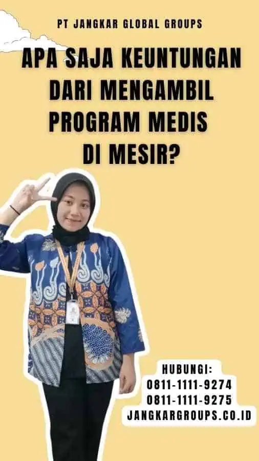 Apa saja keuntungan dari mengambil program medis di Mesir