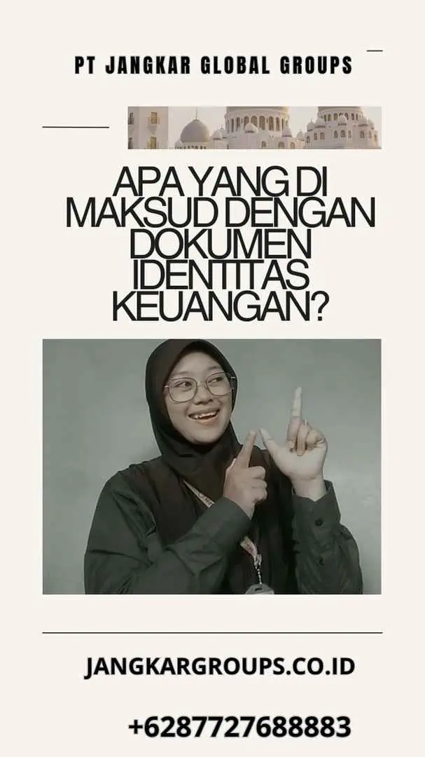 Apa yang Di maksud dengan Dokumen Identitas Keuangan?