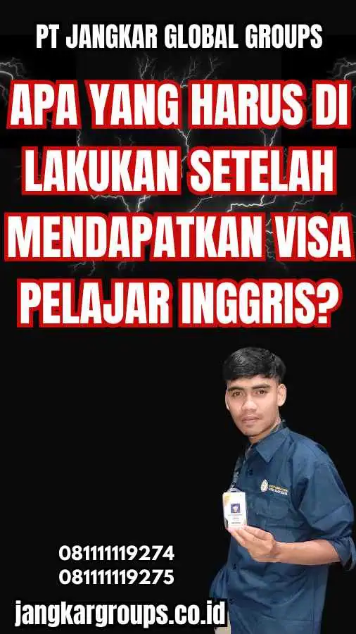 Apa yang Harus Di Lakukan Setelah Mendapatkan Visa Pelajar Inggris?