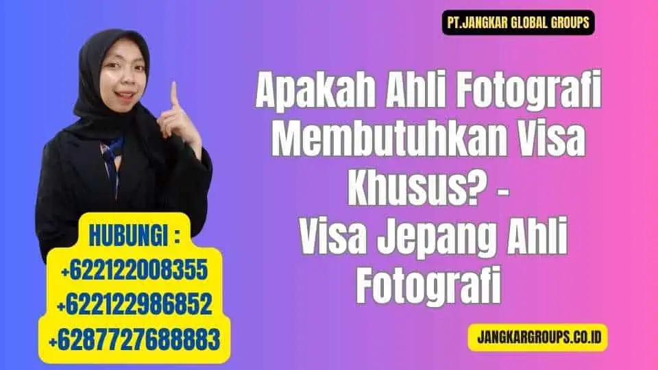 Apakah Ahli Fotografi Membutuhkan Visa Khusus? - Visa Jepang Ahli Fotografi