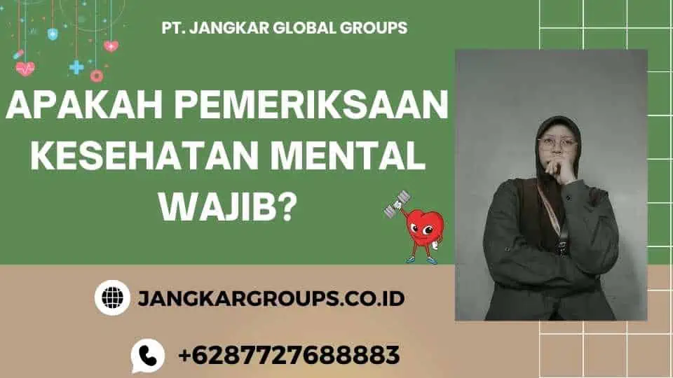 Apakah Pemeriksaan Kesehatan Mental Wajib?