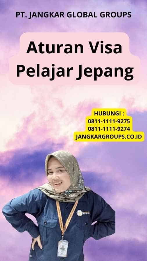 Aturan Visa Pelajar Jepang