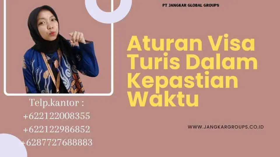 Aturan Visa Turis Dalam Kepastian Waktu (1)