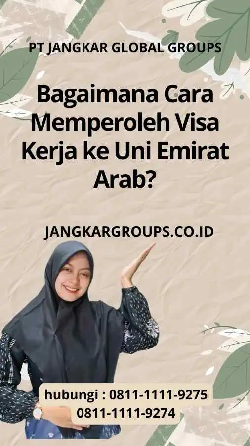 Bagaimana Cara Memperoleh Visa Kerja ke Uni Emirat Arab?