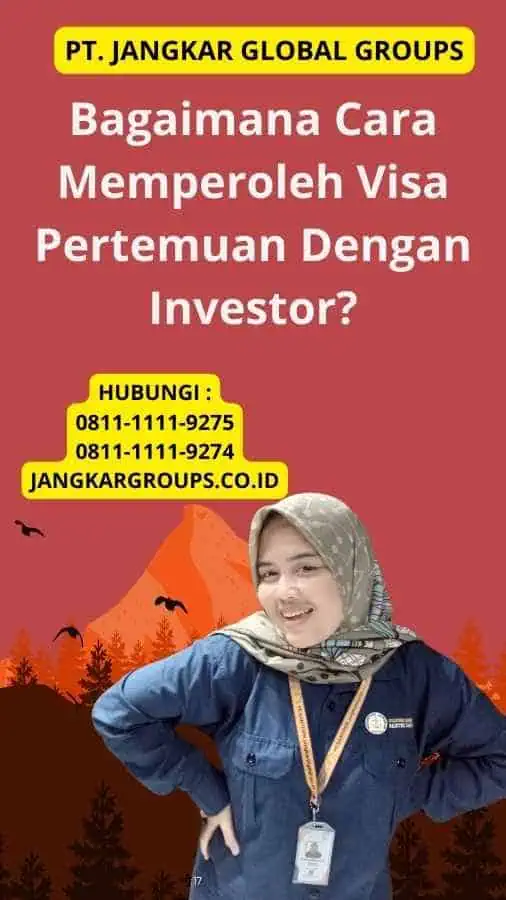 Bagaimana Cara Memperoleh Visa Pertemuan Dengan Investor?