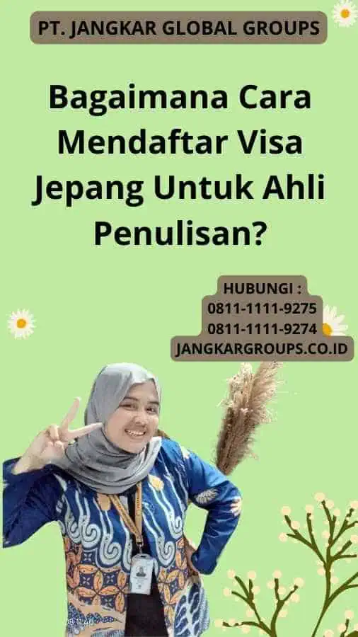 Bagaimana Cara Mendaftar Visa Jepang Untuk Ahli Penulisan?