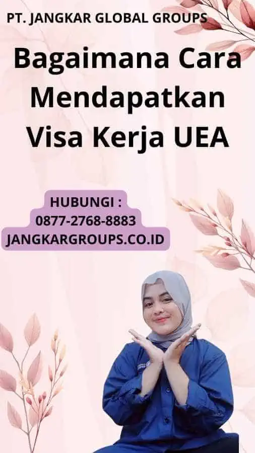 Bagaimana Cara Mendapatkan Visa Kerja UEA