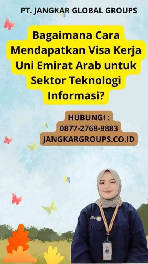 Bagaimana Cara Mendapatkan Visa Kerja Uni Emirat Arab untuk Sektor Teknologi Informasi?