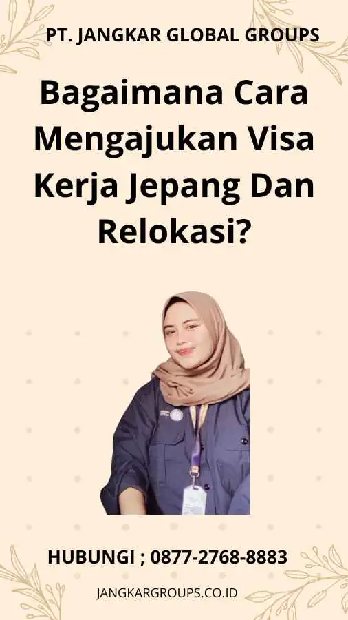 Bagaimana Cara Mengajukan Visa Kerja Jepang Dan Relokasi