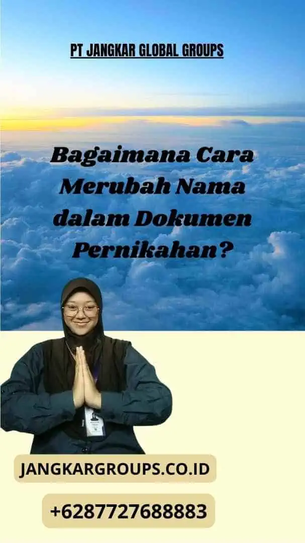 Bagaimana Cara Merubah Nama dalam Dokumen Pernikahan?