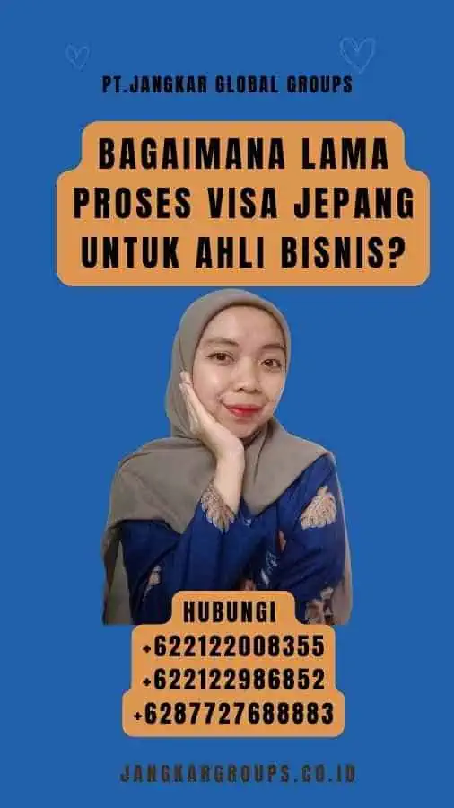 Bagaimana Lama Proses Visa Jepang Untuk Ahli Bisnis