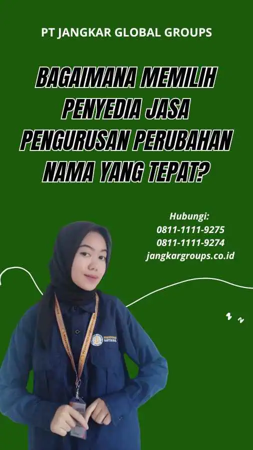 Bagaimana Memilih Penyedia Jasa Pengurusan Perubahan Nama yang Tepat?