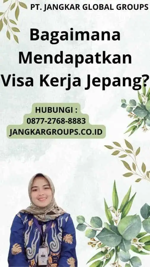 Bagaimana Mendapatkan Visa Kerja Jepang