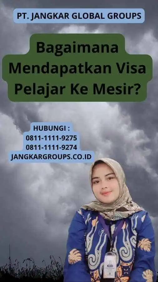 Bagaimana Mendapatkan Visa Pelajar Ke Mesir?