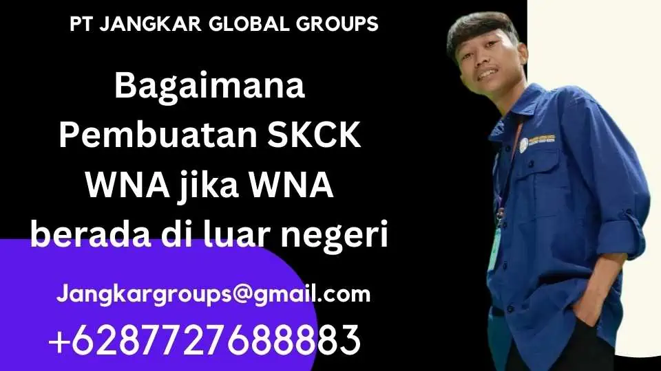 Bagaimana Pembuatan SKCK WNA jika WNA berada di luar negeri