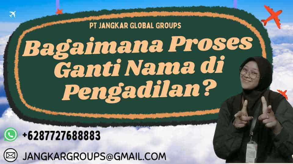 Bagaimana Proses Ganti Nama di Pengadilan?