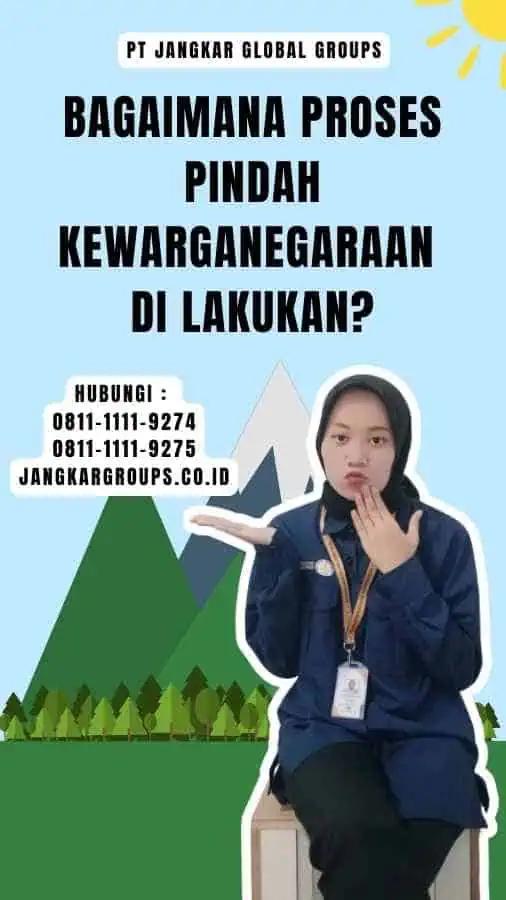 Bagaimana Proses Pindah Kewarganegaraan Di lakukan