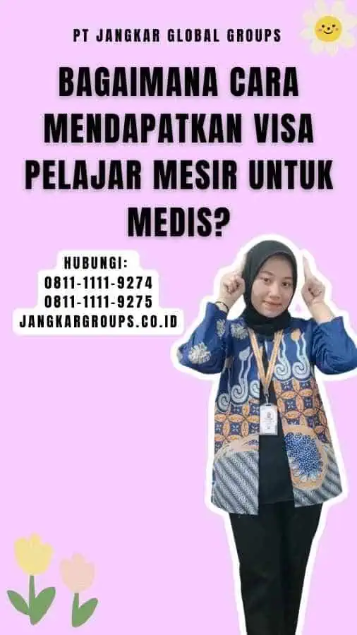 Bagaimana cara mendapatkan Visa Pelajar Mesir Untuk Medis