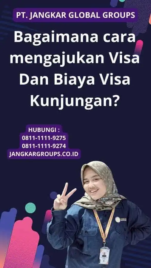 Bagaimana cara mengajukan Visa Dan Biaya Visa Kunjungan?