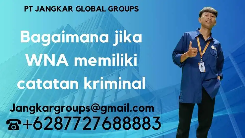 Pengurusan SKCK WNA Bagaimana jika WNA memiliki catatan kriminal