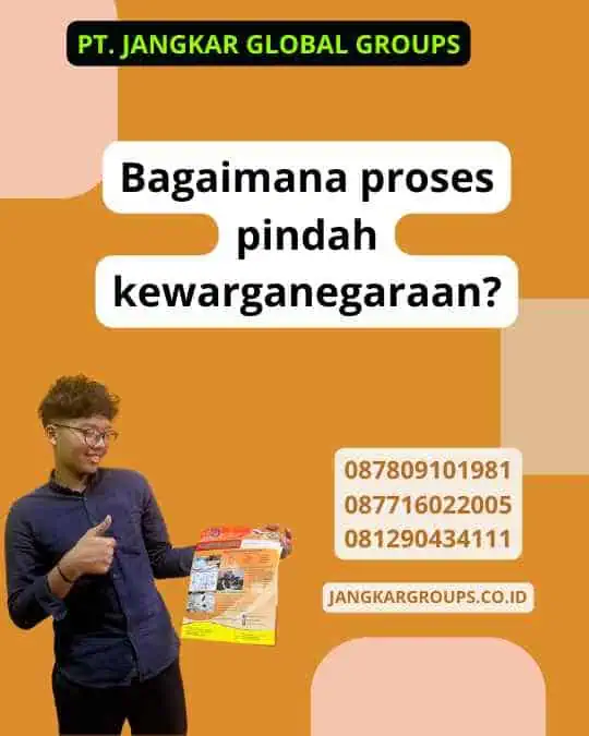 Bagaimana proses pindah kewarganegaraan?