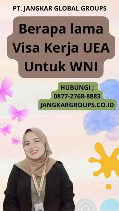 Berapa lama Visa Kerja UEA Untuk WNI