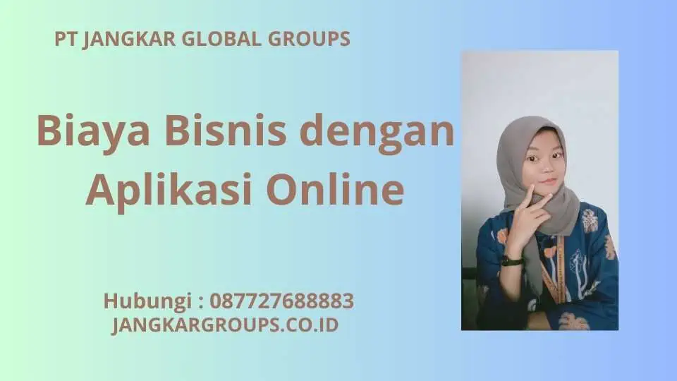 Biaya Bisnis dengan Aplikasi Online