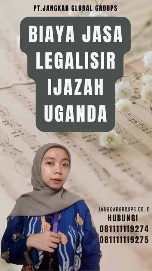 Biaya Jasa Legalisir Ijazah Uganda