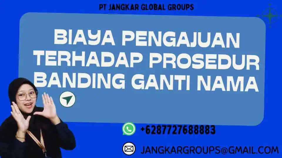 Biaya Pengajuan terhadap Prosedur Banding Ganti Nama