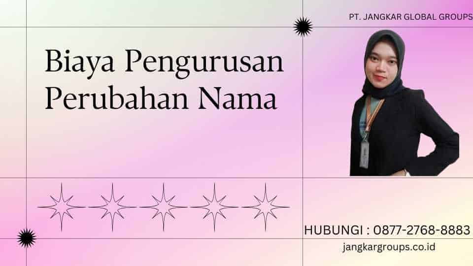 Biaya Pengurusan Perubahan Nama