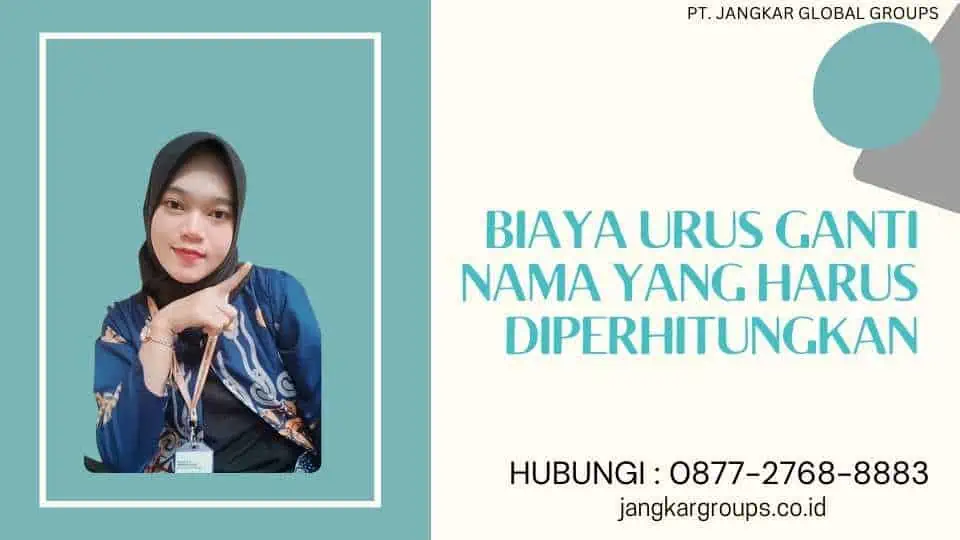 Biaya Urus Ganti Nama Yang Harus Diperhitungkan