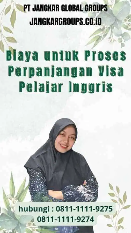 Biaya untuk Proses Perpanjangan Visa Pelajar Inggris