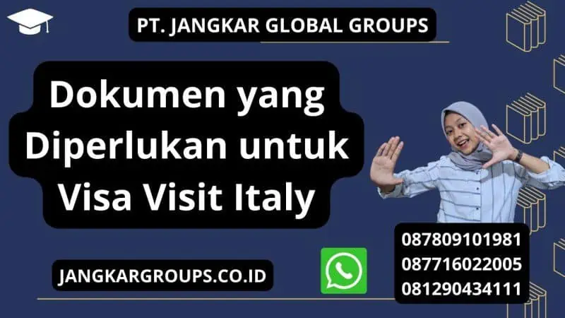 Dokumen yang Diperlukan untuk Visa Visit Italy