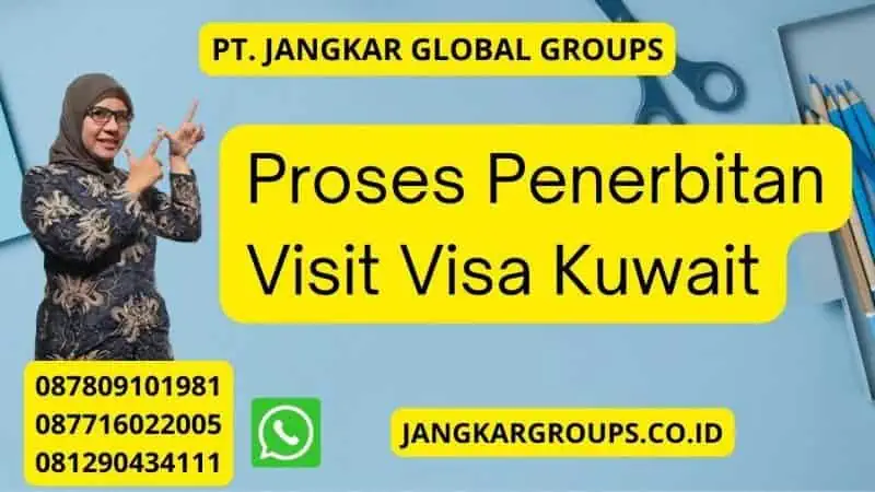 Proses Penerbitan Visit Visa Kuwait