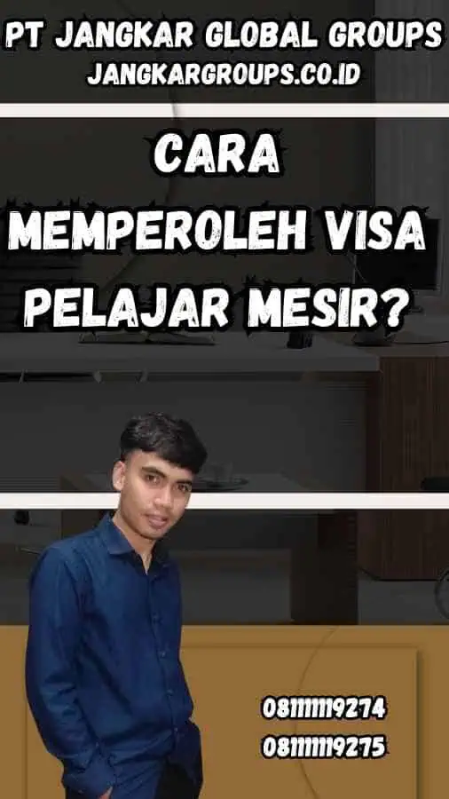 Cara Memperoleh Visa Pelajar Mesir?