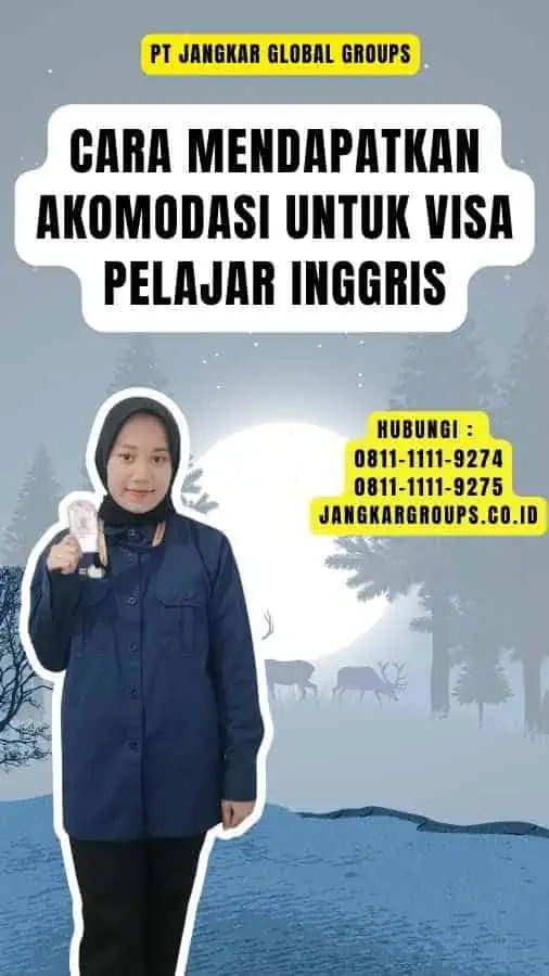 Cara Mendapatkan Akomodasi untuk Visa Pelajar Inggris