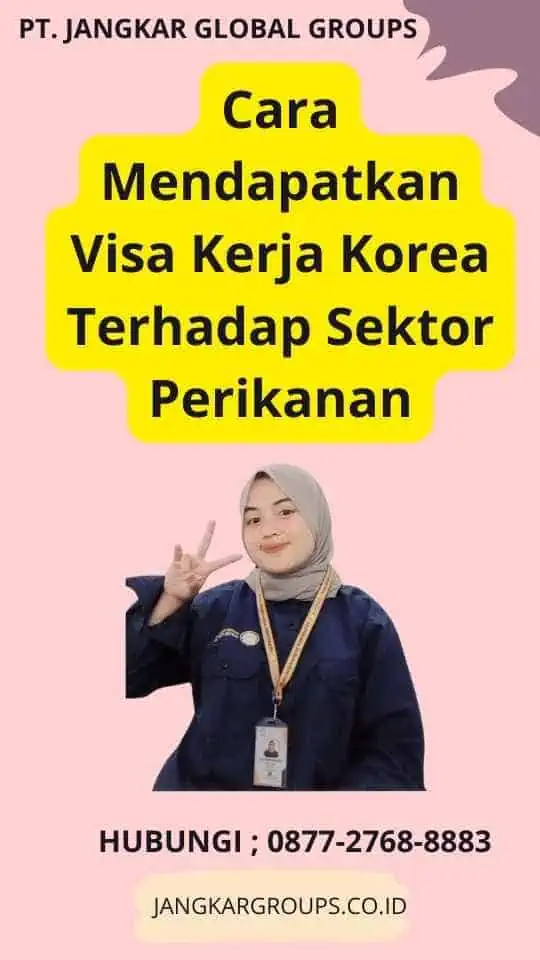 Cara Mendapatkan Visa Kerja Korea Terhadap Sektor Perikanan