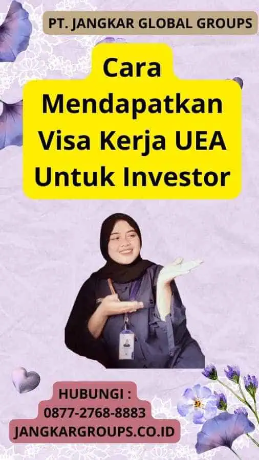 Cara Mendapatkan Visa Kerja UEA Untuk Investor