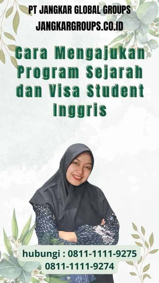 Cara Mengajukan Program Sejarah dan Visa Student Inggris