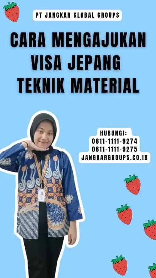 Cara Mengajukan Visa Jepang Teknik Material