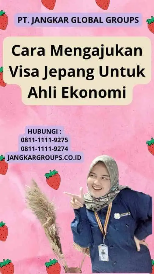 Cara Mengajukan Visa Jepang Untuk Ahli Ekonomi