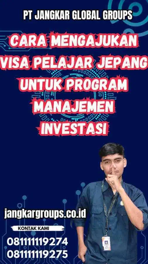 Cara Mengajukan Visa Pelajar Jepang untuk Program Manajemen Investasi