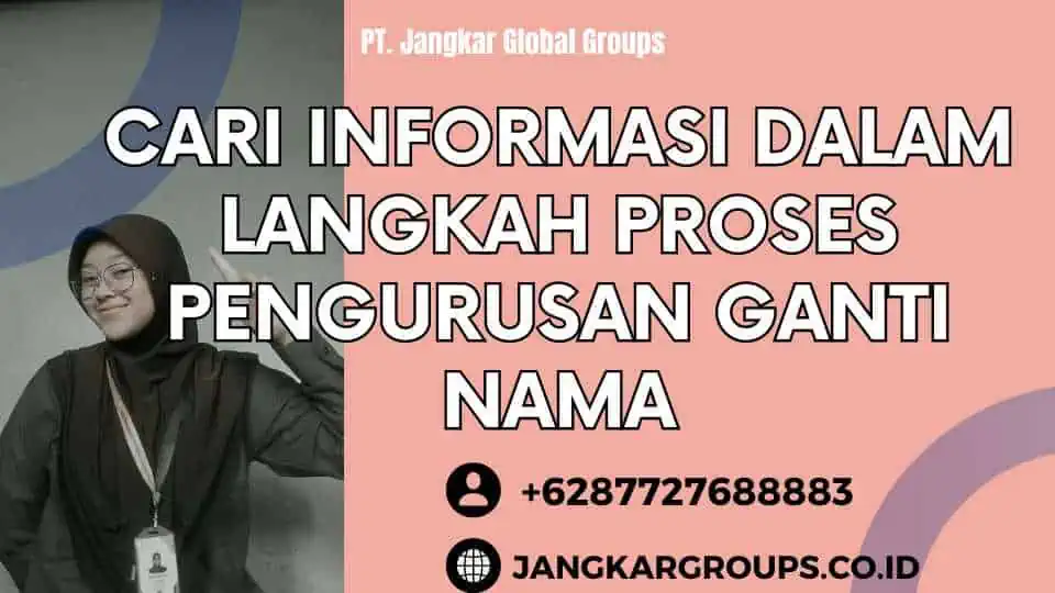 Cari Informasi Dalam Langkah Proses Pengurusan Ganti Nama