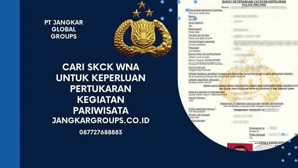 Cari SKCK WNA Untuk Keperluan Pertukaran Kegiatan Pariwisata