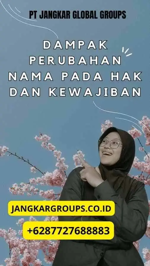 Dampak Perubahan Nama Pada Hak Dan Kewajiban