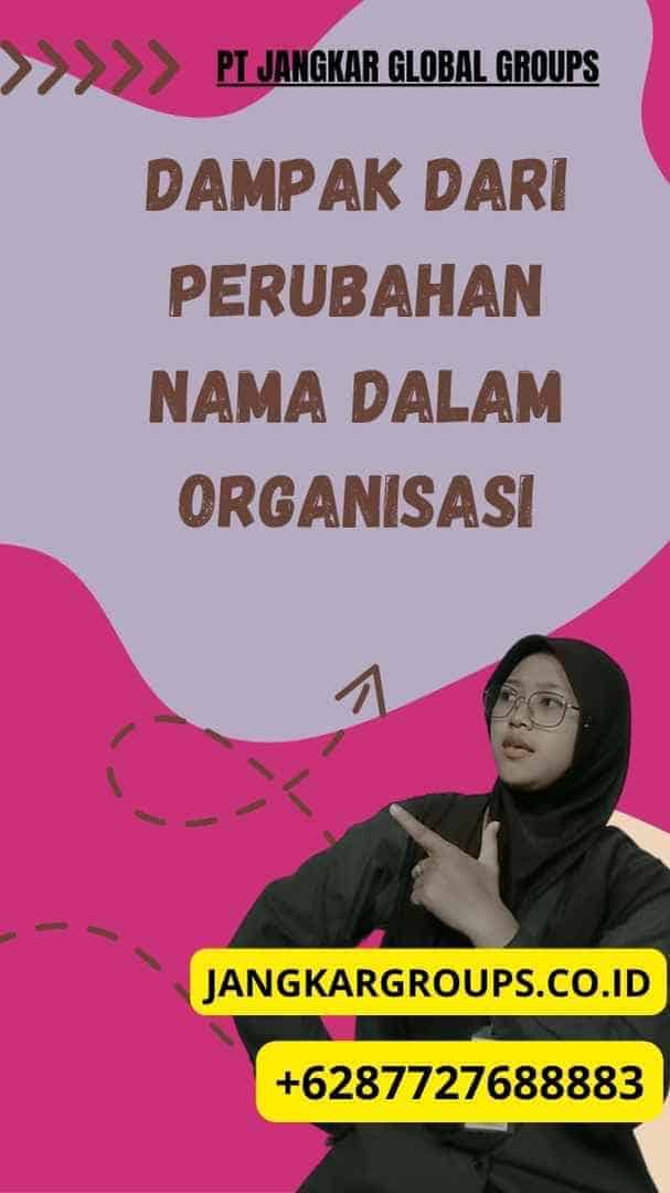 Dampak dari Perubahan Nama dalam  Organisasi