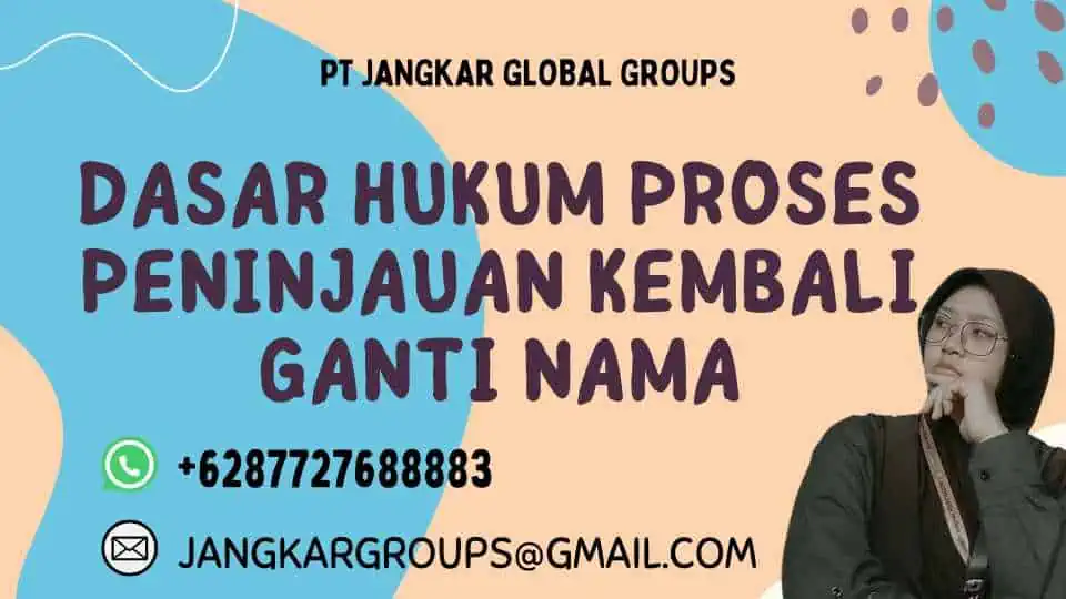 Dasar Hukum Proses Peninjauan Kembali Ganti Nama